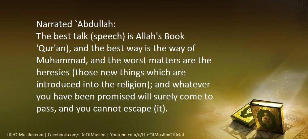 The Best Talk Speech Is Allah's Book Quran