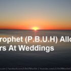 The Prophet (P.B.U.H) Allows Singers At Weddings