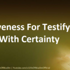 Forgiveness For Testifying Faith With Certainty