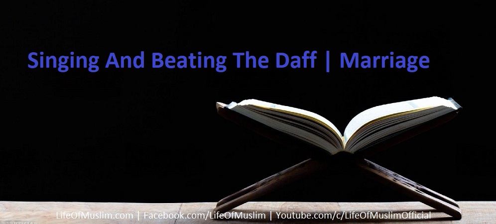 Singing And Beating The Daff | Marriage