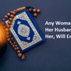 Any Woman Who Dies When Her Husband Is Pleased With Her, Will Enter Paradise