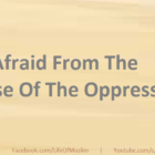 Be Afraid From The Curse Of The Oppressed