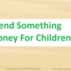 Spend Something Money For Children