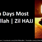 These Ten Days Most Pure To Allah | Zil HAJJ