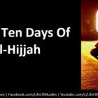 Virtue Of Ten Days Of Dhul-Hijjah