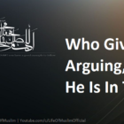 Who Gives Up Arguing, Even If He Is In The Right