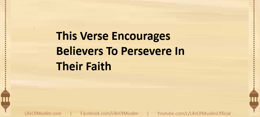 This Verse Encourages Believers To Persevere In Their Faith