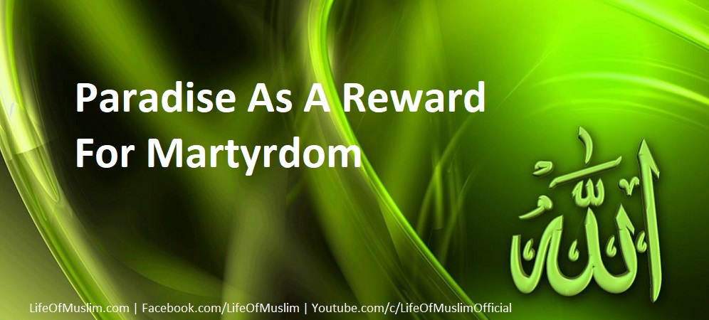 Paradise As A Reward For Martyrdom