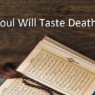 Every Soul Will Taste Death | Al Quran